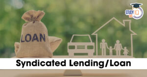 Syndicated Lending: Meaning, Process, Benefits, and Its Importance in Global Finance