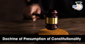 Doctrine of Presumption of Constitutionality