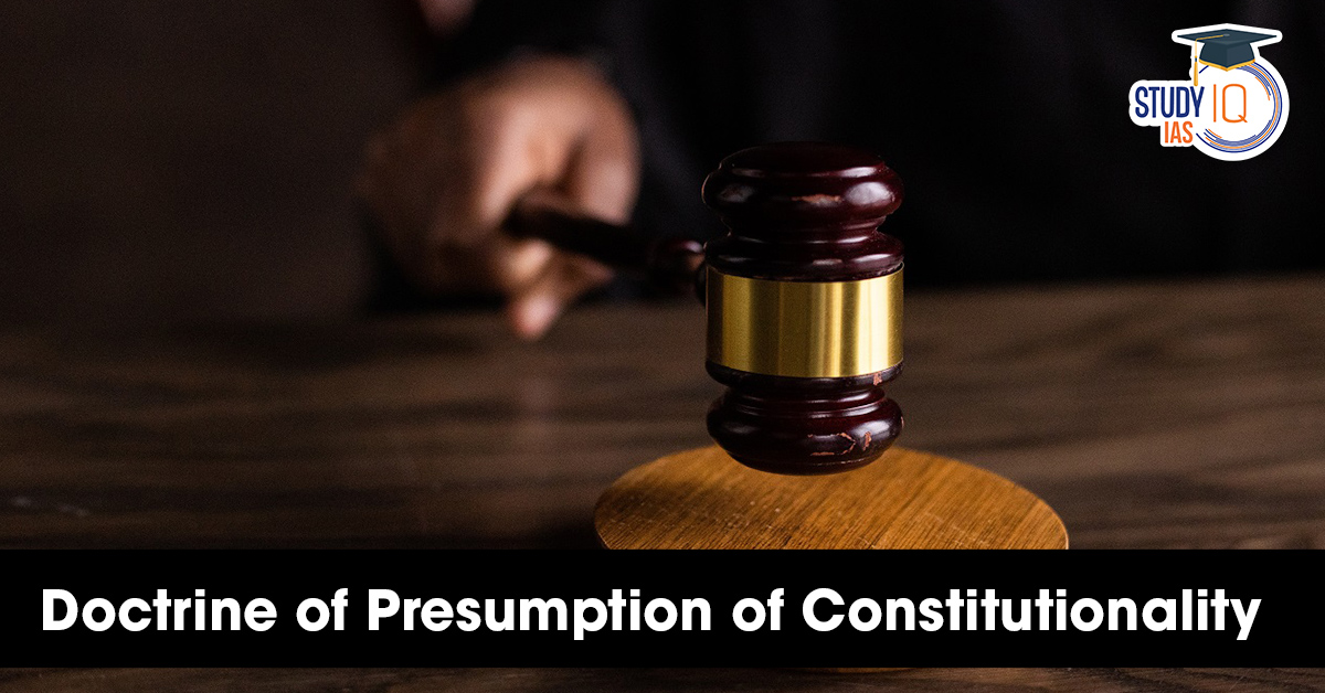 Doctrine of Presumption of Constitutionality
