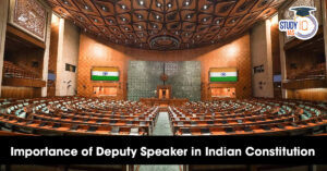 Importance of the Deputy Speaker in the Indian Constitution