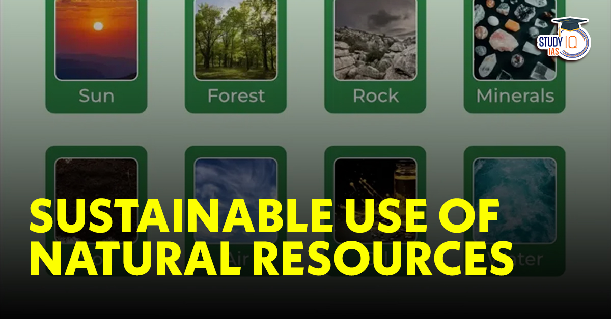 Sustainable Use of Natural Resources