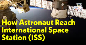 How Astronauts Reach International Space Station (ISS)