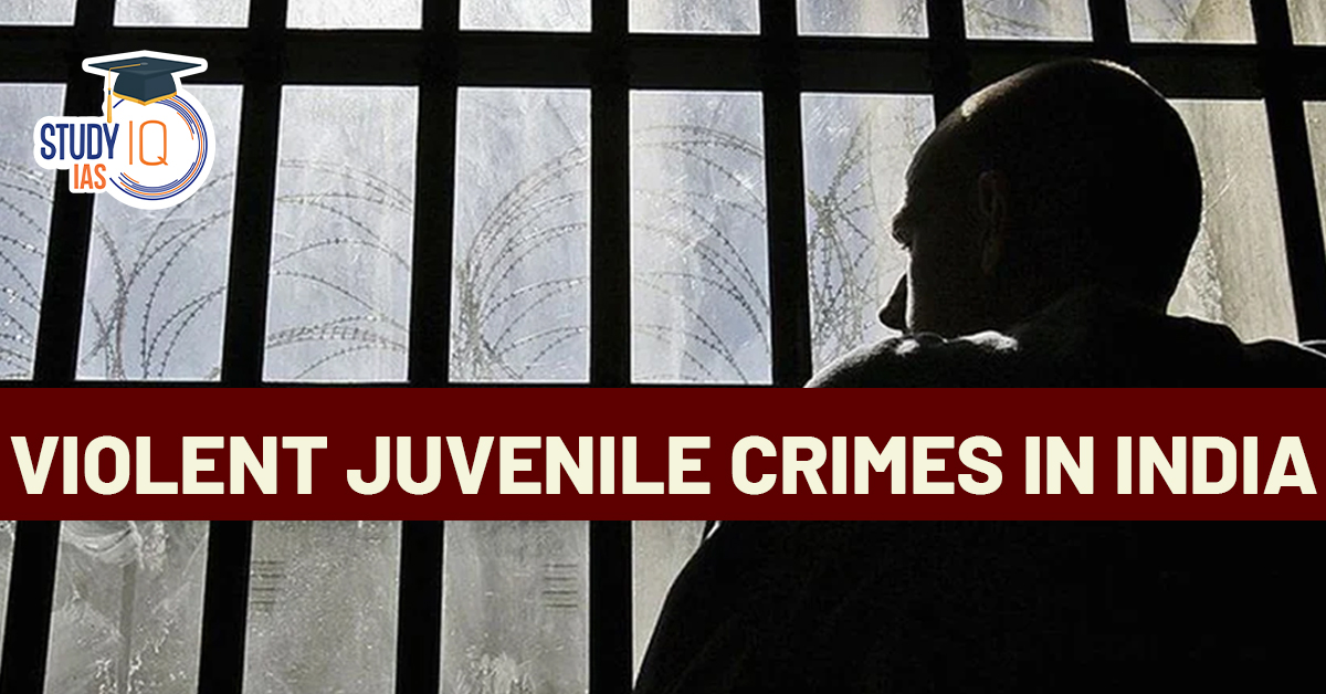 Violent Juvenile Crimes in India, Nature and Geographical Disparities