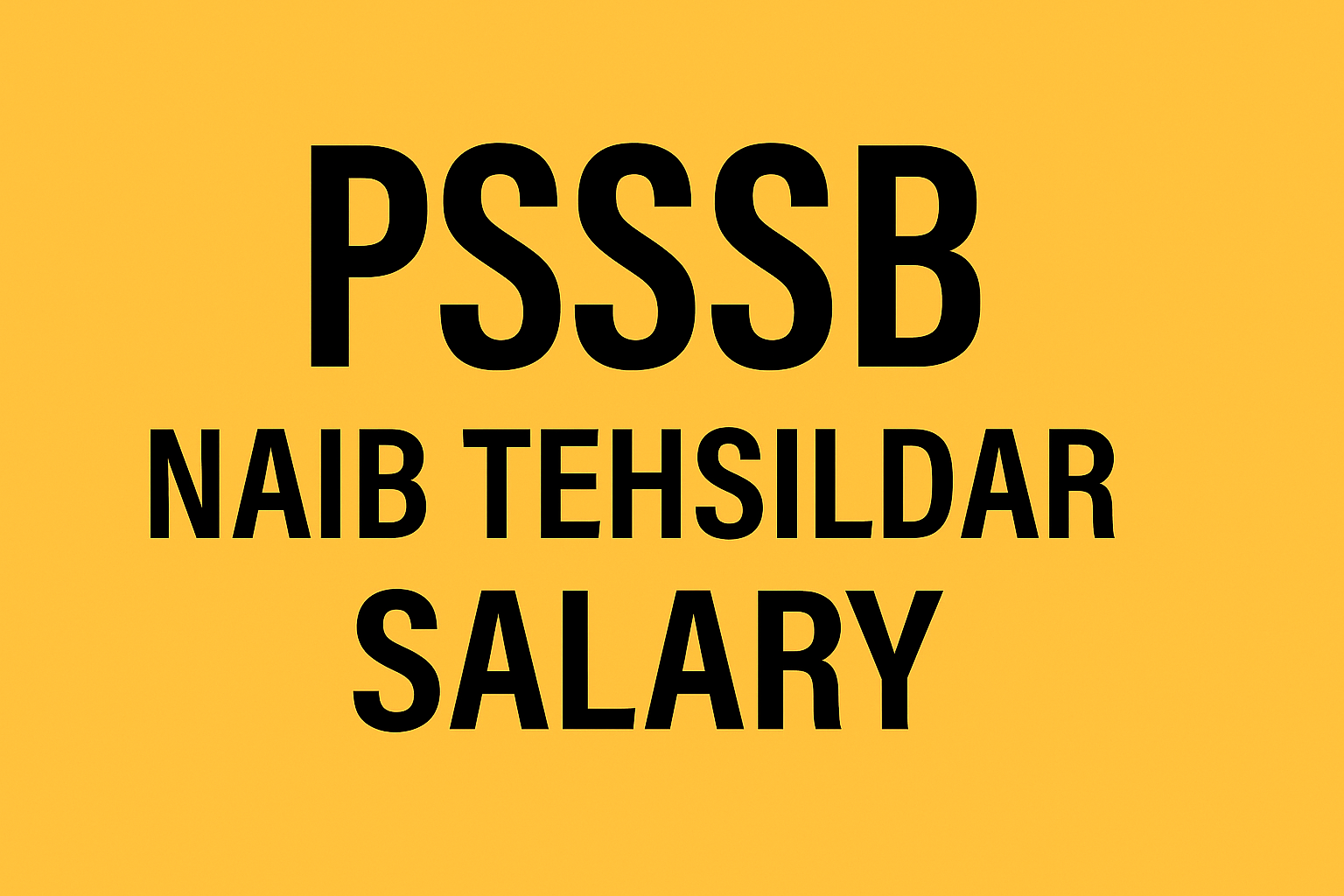PSSSB Naib Tehsildar Salary