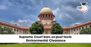 Supreme Court Bars Ex-post facto Environmental Clearance