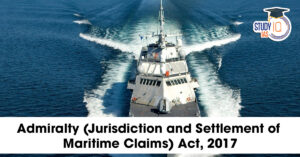 Admiralty (Jurisdiction and Settlement of Maritime Claims) Act, 2017