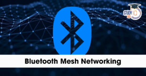 Bluetooth Mesh Networking