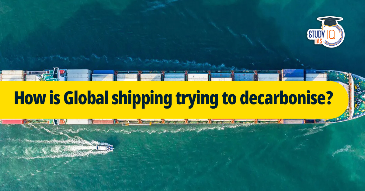 How is Global Shipping Trying to Decarbonise?