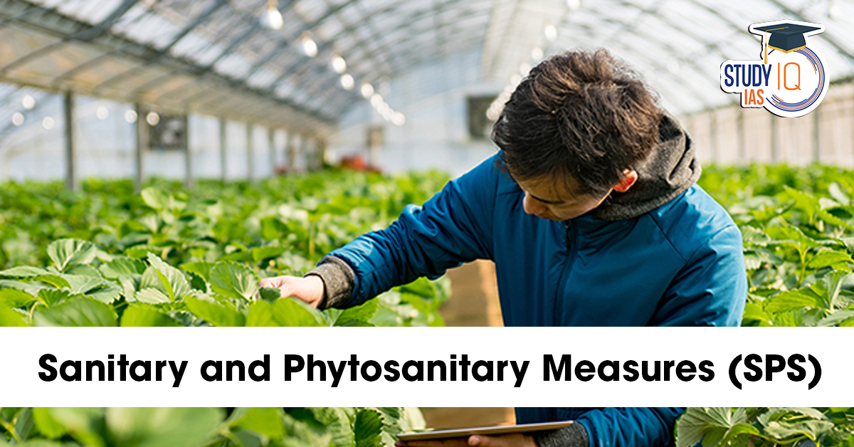 Sanitary and Phytosanitary Measures (SPS) Agreement