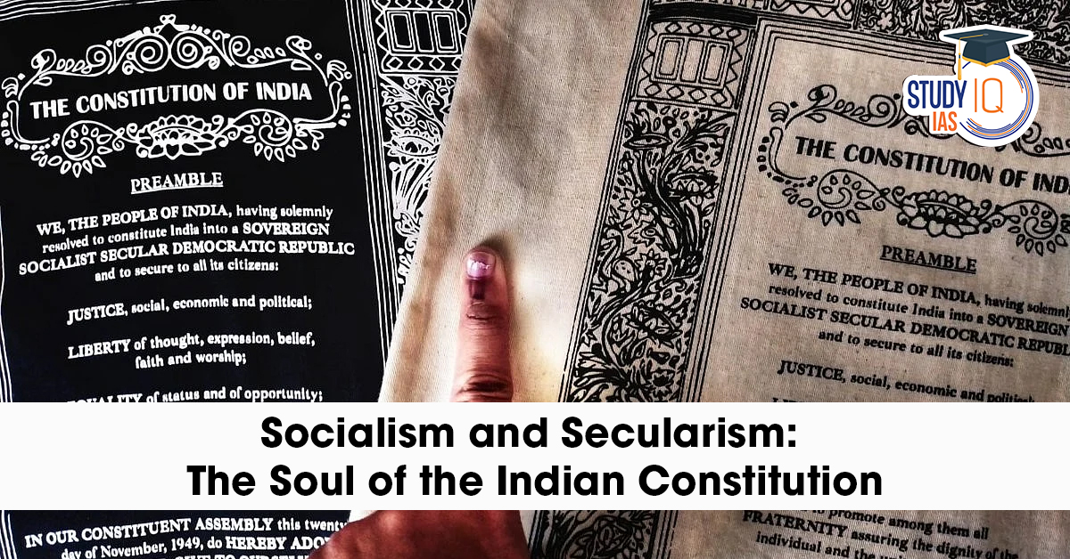 Socialism and Secularism: The Soul of the Indian Constitution