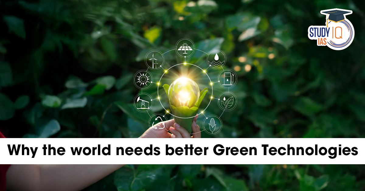Why the world needs better green technologies