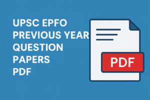 UPSC EPFO Previous Year Question Papers