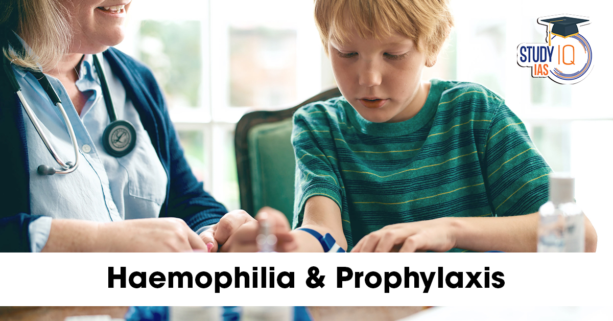 Haemophilia and Prophylaxis