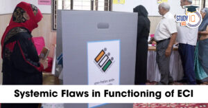 Systemic Flaws in Functioning of ECI