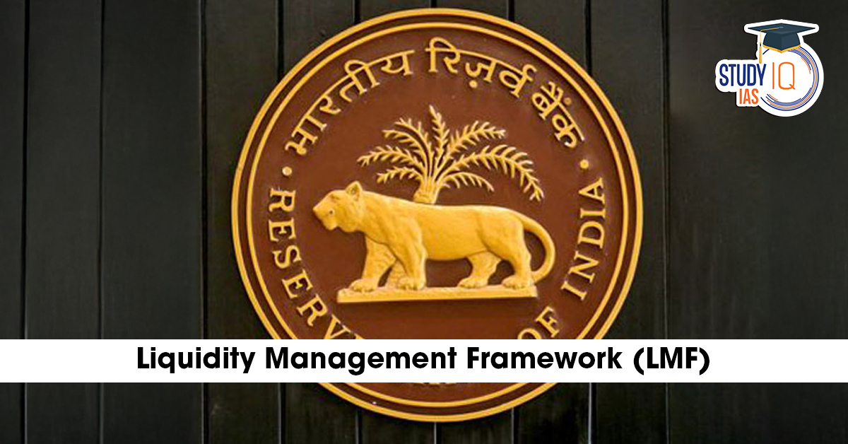 RBI’s Liquidity Management Framework (LMF)