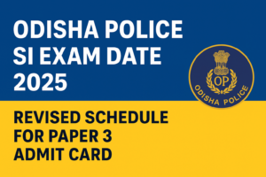 Odisha Police SI Exam Date 2025