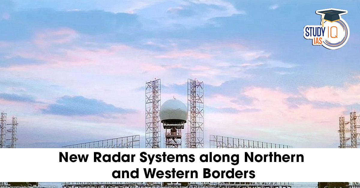 New Radar Systems Along Northern And Western Borders