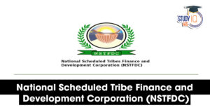 National Scheduled Tribe Finance and Development Corporation (NSTFDC)