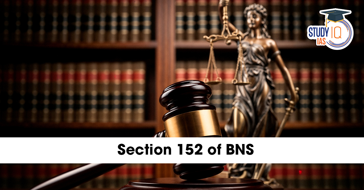 Section 152 of BNS (Bharatiya Nyaya Sanhita)