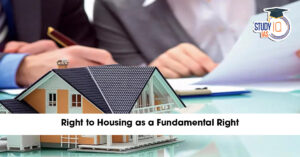Right to Housing as a Fundamental Right under Article 21