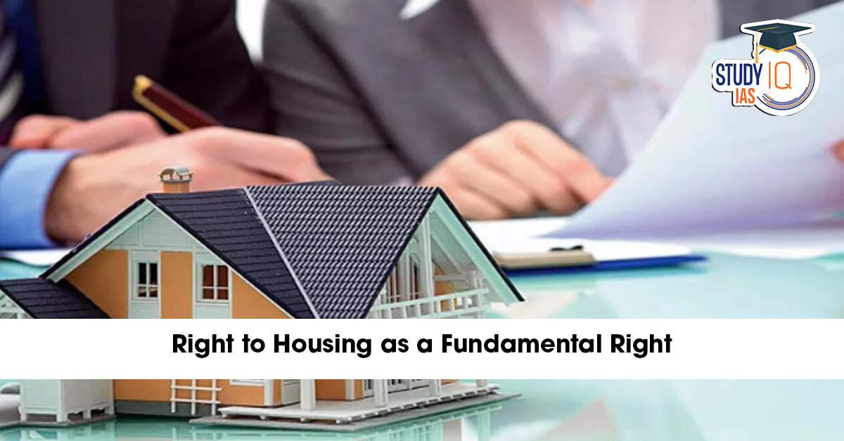Right to Housing as a Fundamental Right under Article 21