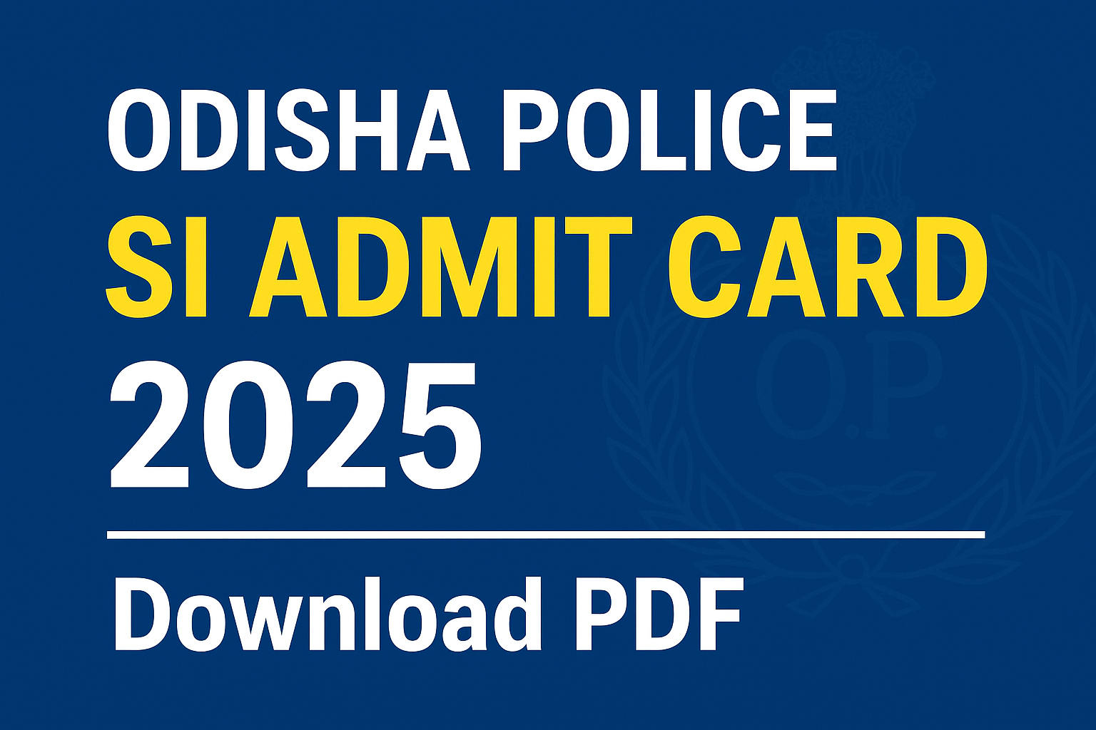 Odisha Police SI Admit Card 2025