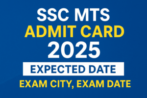 SSC MTS Admit Card 2025 Expected Date