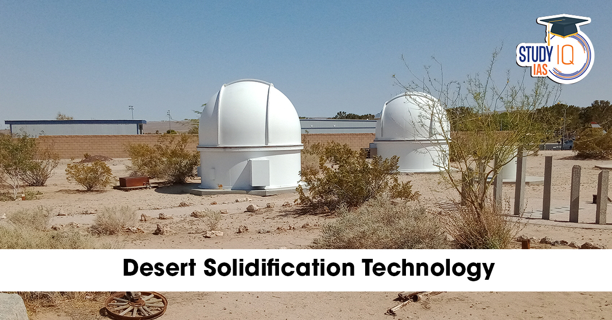 Desert Solidification Technology
