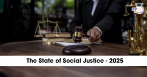 State of Social Justice 2025 Report – Key Findings, Challenges, and Way Forward | ILO Report 2025