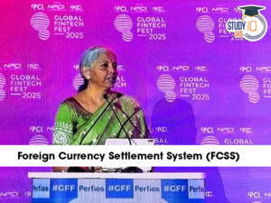Foreign Currency Settlement System (FCSS): India’s Step Towards Financial Independence