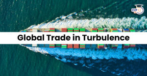 Global Trade in Turbulence