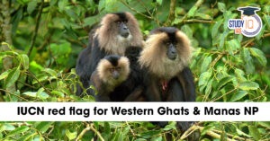 IUCN Red Flag for Western Ghats and Manas National Park