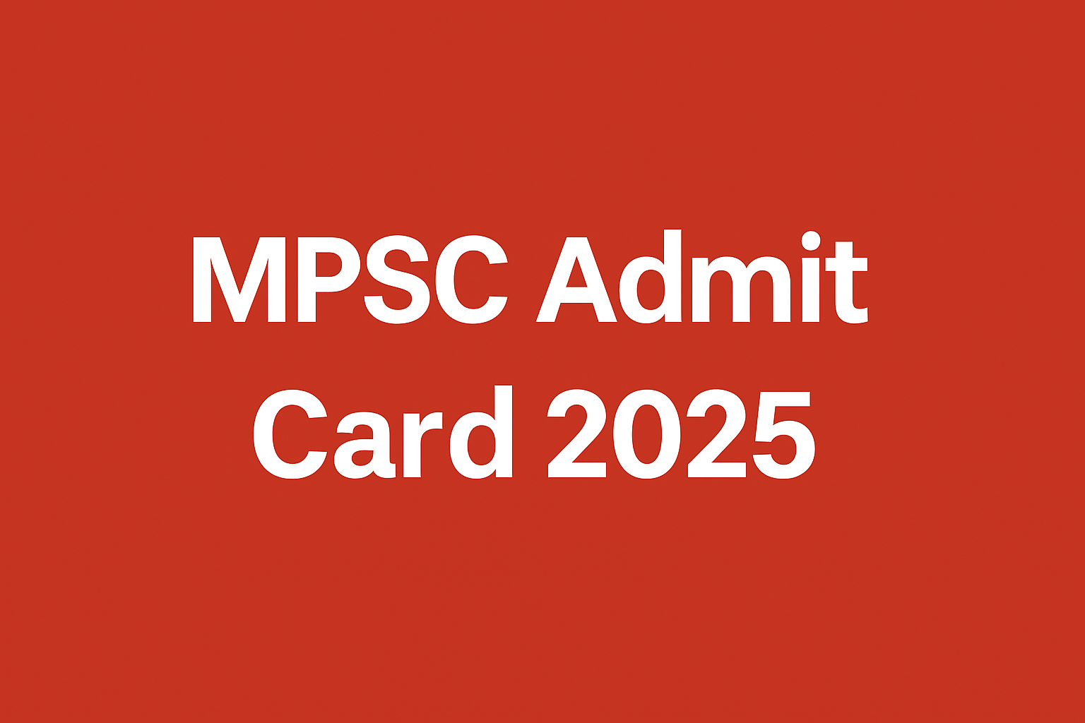 MPSC Admit Card 2025