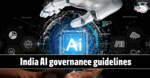 India AI Governance Guidelines