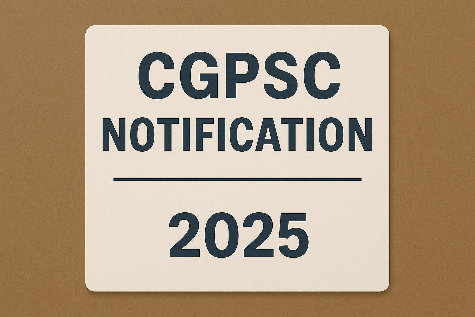 CGPSC Notification 2025