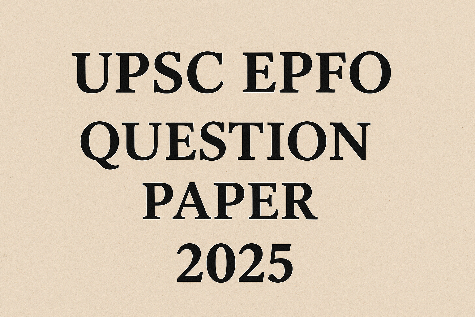 UPSC EPFO Question Paper 2025