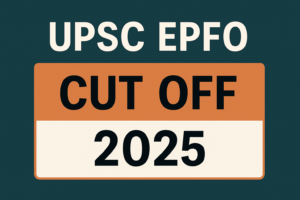 UPSC EPFO Cut Off 2025