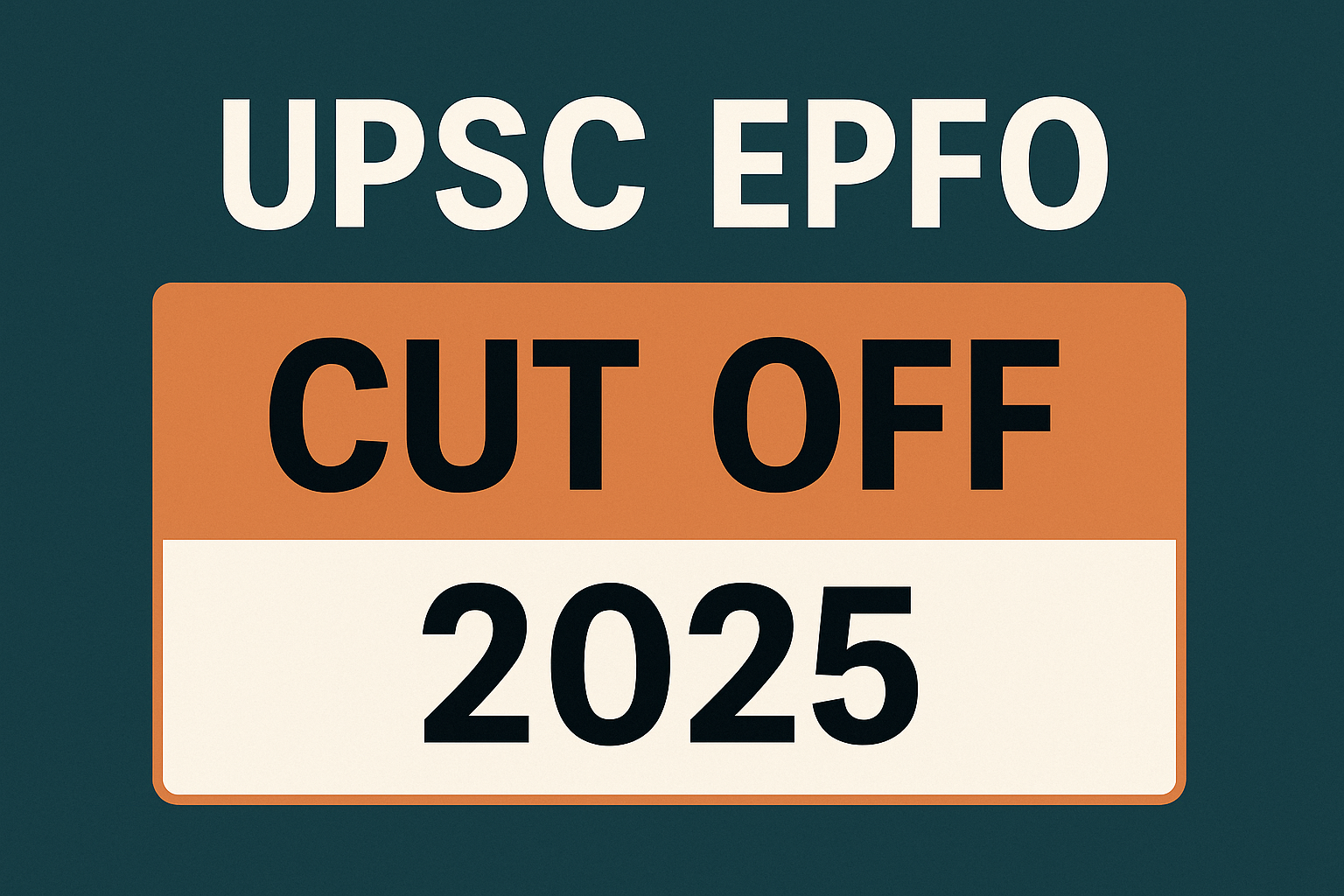 UPSC EPFO Cut Off 2025