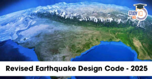 India’s New Earthquake Design Code 2025