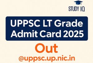 UPPSC LT Grade Admit Card 2025