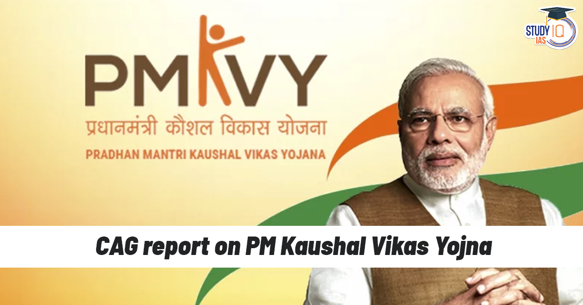 CAG Report on Pradhan Mantri Kaushal Vikas