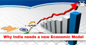 Why India Needs Its Own Economic Model?