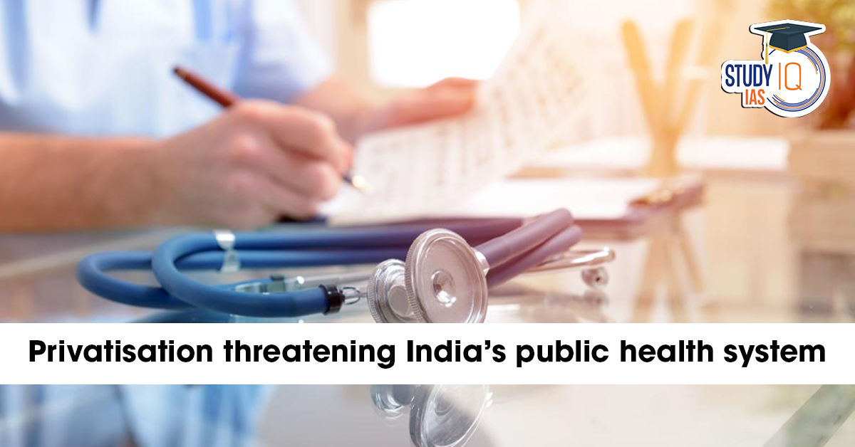 Privatisation Threatening India’s Public Health System