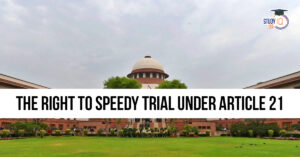 Right to Speedy Trial under Article 21