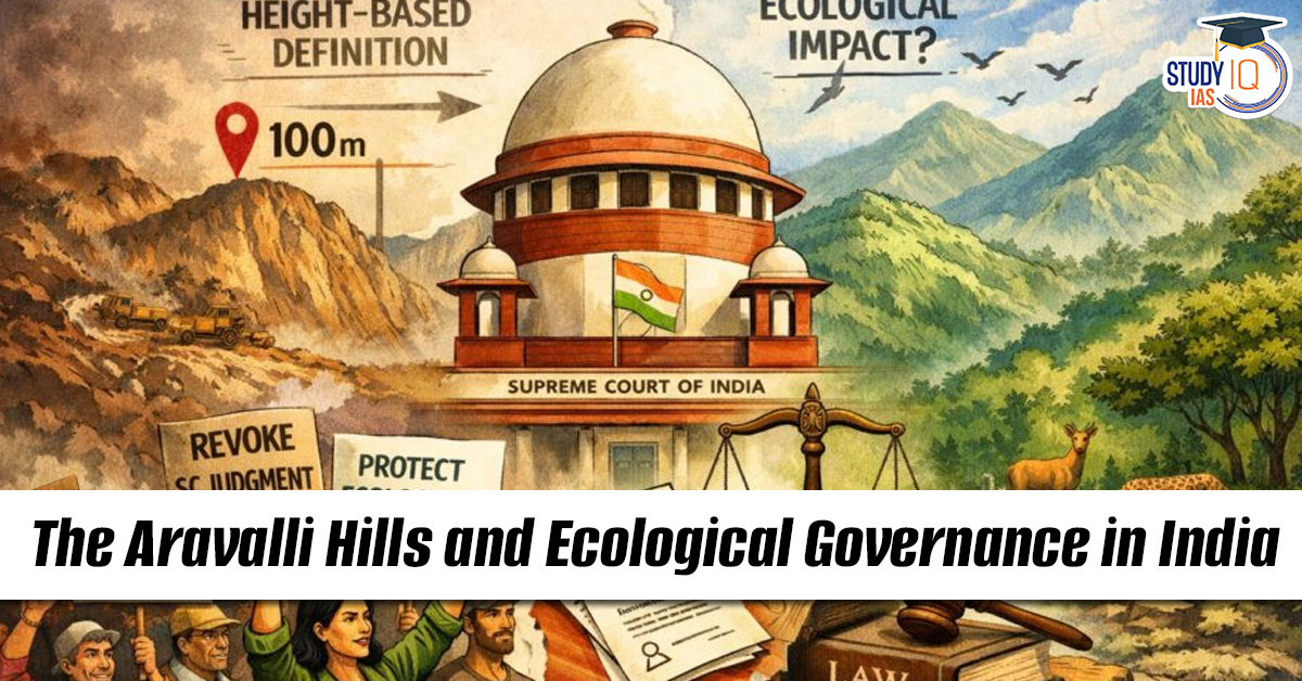 Aravalli Hills and Ecological Governance in India