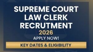 Supreme Court Law Clerk Recruitment 2026