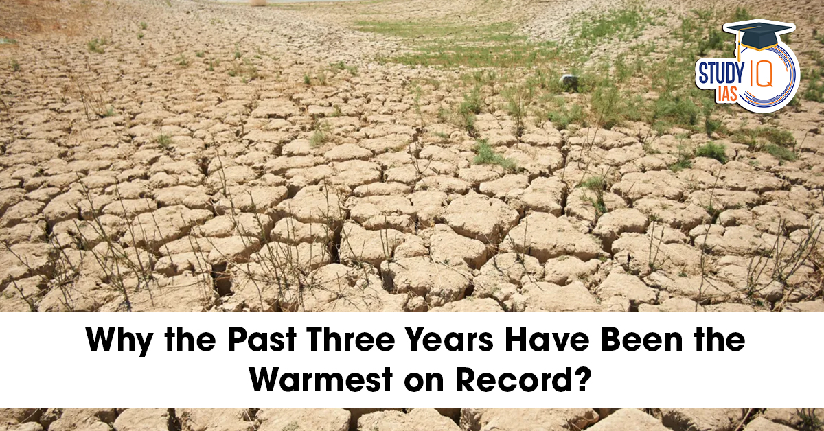Why the Past Three Years Have Been the Warmest on Record?