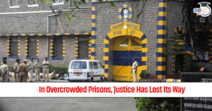 In Overcrowded Prisons, Justice Has Lost Its Way