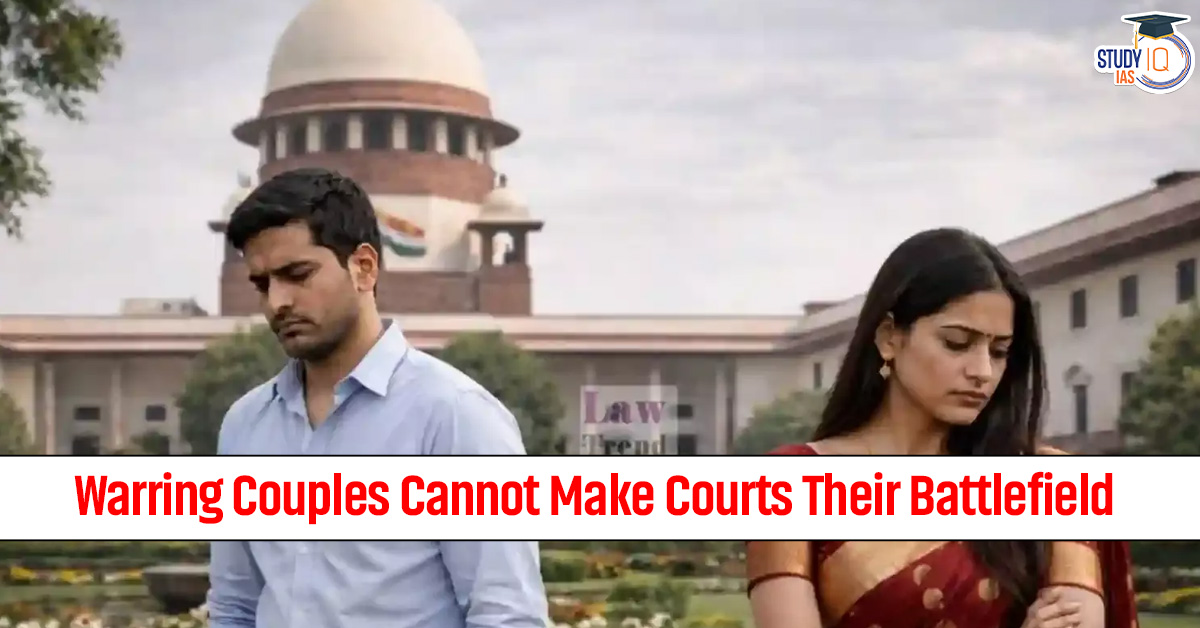 Warring Couples Cannot Make Courts Their Battlefield