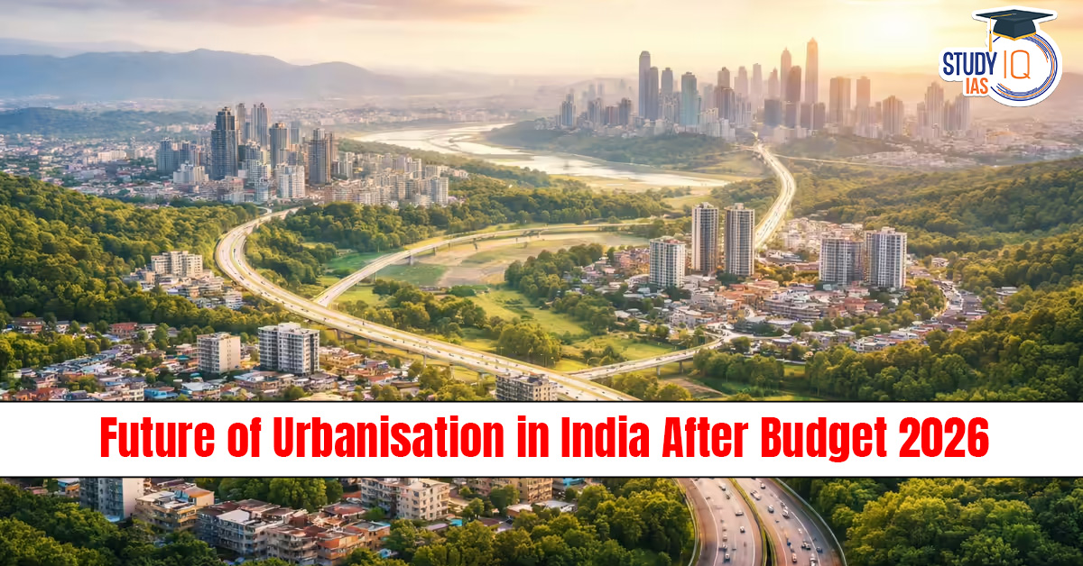 Future of Urbanisation in India after Budget 2026